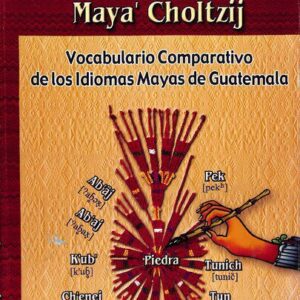 خرید و دانلود نسخه کامل کتاب Maya’ Choltzij: Vocabulario Comparativo de los idiomas Mayas de Guatemala