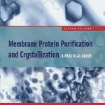 خرید و دانلود نسخه کامل کتاب Membrane Protein Purification and Crystallization: A Practical Guide, Second Edition