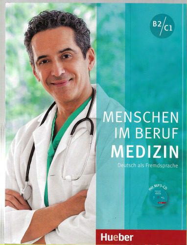 خرید و دانلود نسخه کامل کتاب Menschen im Beruf – Medizin B2-C1: Deutsch als Fremdsprache – Kursbuch mit MP3-CD_68b9a93784139.jpeg خرید و دانلود نسخه کامل کتاب Menschen im Beruf – Medizin B2-C1: Deutsch als Fremdsprache – Kursbuch mit MP3-CD