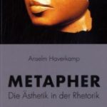 خرید و دانلود نسخه کامل کتاب Metapher: Die Ästhetik in der Rhetorik. Bilanz eines exemplarischen Begriffs