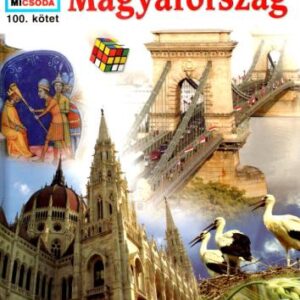 خرید و دانلود نسخه کامل کتاب Mi Micsoda. Том 100 Венгрия/Otthonunk Magyarország, Francs Magdolna, Ősz Gábor, Rabi Éva