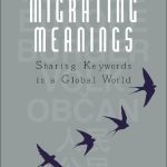 خرید و دانلود نسخه کامل کتاب Migrating Meanings : Sharing Keywords in a Global World: ‘Europe, the Citizen, the Individual, the People’