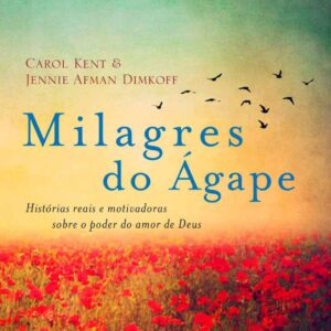 خرید و دانلود نسخه کامل کتاب Milagres do Ágape: histórias reais e motivadoras sobre o poder do amor de Deus