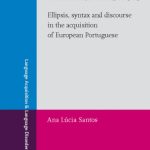 خرید و دانلود نسخه کامل کتاب Minimal Answers: Ellipsis, syntax and discourse in the acquisition of European Portuguese (Language Acquisition and Language Disorders)