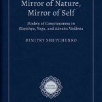 خرید و دانلود نسخه کامل کتاب Mirror of Nature, Mirror of Self: Models of Consciousness in Sāṃkhya, Yoga, and Advaita Vedānta