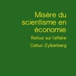 خرید و دانلود نسخه کامل کتاب Misère du Scientisme en Économie. À propos de l’affaire Cahuc et Zylberberg