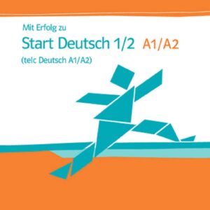 خرید و دانلود نسخه کامل کتاب Mit Erfolg zu Start Deutsch 1/2 (telc Deutsch A1/A2) (Übungsbuch)
