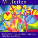 خرید و دانلود نسخه کامل کتاب Mitlesen Mitteilen: Literarische Texte zum lesen, sprechen, schreiben und hören