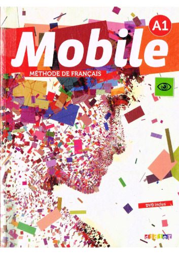 خرید و دانلود نسخه کامل کتاب Mobile: Livre De L’Eleve A1_68c418ac422fe.jpeg خرید و دانلود نسخه کامل کتاب Mobile: Livre De L’Eleve A1