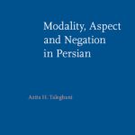 خرید و دانلود نسخه کامل کتاب Modality, Aspect and Negation in Persian (Linguistik Aktuell   Linguistics Today, Volume 128)