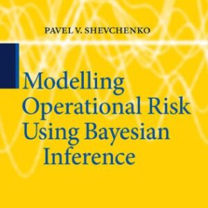 خرید و دانلود نسخه کامل کتاب Modelling Operational Risk Using Bayesian Inference
