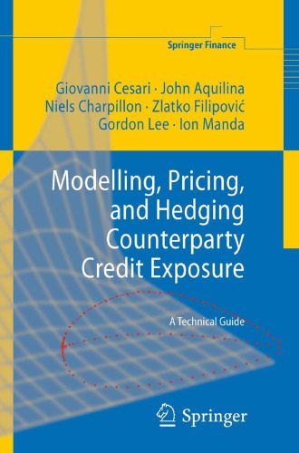 خرید و دانلود نسخه کامل کتاب Modelling, Pricing, and Hedging Counterparty Credit Exposure: A Technical Guide_68ca18f471eec.jpeg خرید و دانلود نسخه کامل کتاب Modelling, Pricing, and Hedging Counterparty Credit Exposure: A Technical Guide