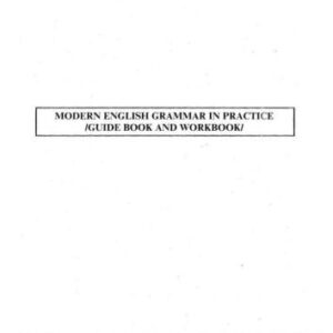 خرید و دانلود نسخه کامل کتاب Modern English Grammar in Practice (Guidebook and Workbook)
