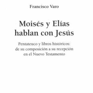 خرید و دانلود نسخه کامل کتاب Moisés y Elías hablan con Jesús