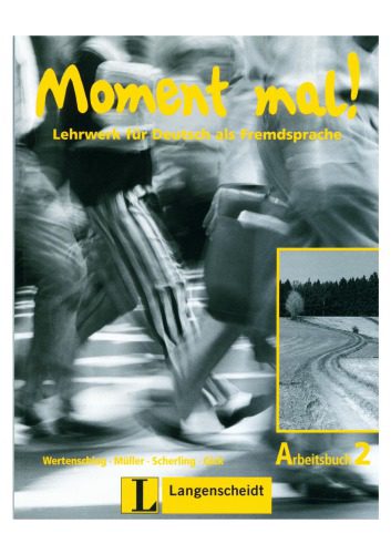خرید و دانلود نسخه کامل کتاب Moment mal! Lehrwerk für Deutsch als Fremdssprache – Arbeitsbuch 2 (Audio)_68bb1424a1121.jpeg خرید و دانلود نسخه کامل کتاب Moment mal! Lehrwerk für Deutsch als Fremdssprache – Arbeitsbuch 2 (Audio)
