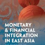 خرید و دانلود نسخه کامل کتاب Monetary and Financial Integration in East Asia: The Relevance of European Experience