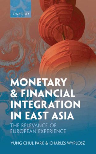 خرید و دانلود نسخه کامل کتاب Monetary and Financial Integration in East Asia: The Relevance of European Experience_68c96b02cf064.jpeg خرید و دانلود نسخه کامل کتاب Monetary and Financial Integration in East Asia: The Relevance of European Experience