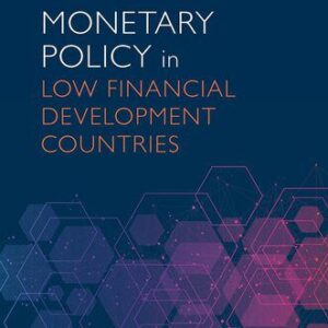 خرید و دانلود نسخه کامل کتاب Monetary Policy in Low Financial Development Countries