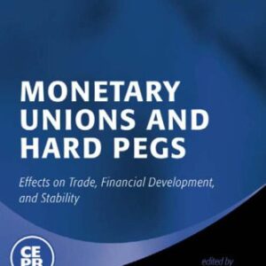 خرید و دانلود نسخه کامل کتاب Monetary Unions and Hard Pegs: Effects on Trade, Financial Development, and Stability