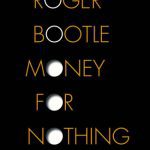 خرید و دانلود نسخه کامل کتاب Money for Nothing: Real Wealth, Financial Fantasies and the Economy of the Future