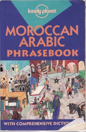 خرید و دانلود نسخه کامل کتاب Moroccan Arabic Phrasebook (with comprehensive dictionary)_68c5087d45c19.jpeg خرید و دانلود نسخه کامل کتاب Moroccan Arabic Phrasebook (with comprehensive dictionary)