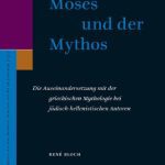 خرید و دانلود نسخه کامل کتاب Moses und der Mythos: Die Auseinandersetzung mit der griechischen Mythologie bei jüdisch-hellenistischen Autoren