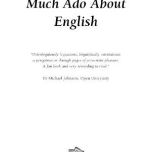 خرید و دانلود نسخه کامل کتاب Much Ado about English: Up and Down the Bizarre Byways of a Fascinating Language