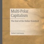 خرید و دانلود نسخه کامل کتاب Multi-Polar Capitalism: The End of the Dollar Standard