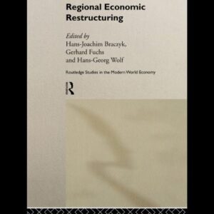 خرید و دانلود نسخه کامل کتاب Multimedia and Regional Economic Restructuring (Routledge Studies in the Modern World Economy, 21)