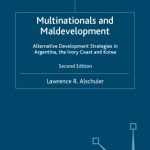 خرید و دانلود نسخه کامل کتاب Multinationals and Maldevelopment: Alternative Development Strategies in Argentina, the Ivory Coast and Korea