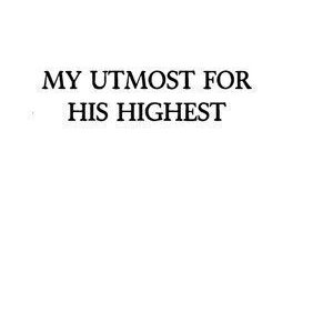 خرید و دانلود نسخه کامل کتاب My Utmost for His Highest