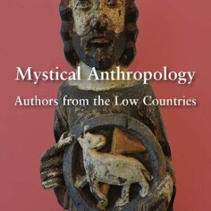 خرید و دانلود نسخه کامل کتاب Mystical Anthropology: Authors from the Low Countries