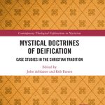 خرید و دانلود نسخه کامل کتاب Mystical Doctrines of Deification: Case Studies in the Christian Tradition