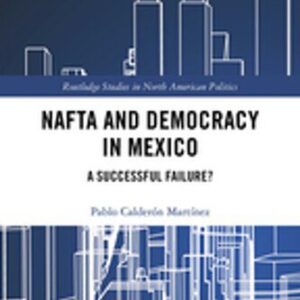 خرید و دانلود نسخه کامل کتاب NAFTA and Democracy in Mexico: A Successful Failure?