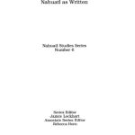 خرید و دانلود نسخه کامل کتاب Nahuatl as Written: Lessons in Older Written Nahuatl, with Copious Examples and Texts