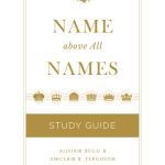 خرید و دانلود نسخه کامل کتاب Name Above All Names: Study Guide