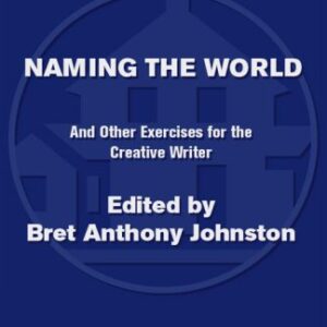 خرید و دانلود نسخه کامل کتاب Naming the World: And Other Exercises for the Creative Writer