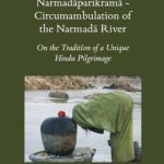 خرید و دانلود نسخه کامل کتاب Narmadāparikramā – Circumambulation of the Narmadā River: On the Tradition of a Unique Hindu Pilgrimage