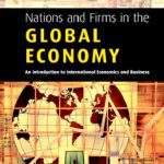 خرید و دانلود نسخه کامل کتاب Nations and Firms in the Global Economy: An Introduction to International Economics and Business