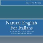 خرید و دانلود نسخه کامل کتاب Natural English For Italians: i 150 errori più comuni fatti dagli italiani che parlano inglese