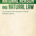 خرید و دانلود نسخه کامل کتاب Natural Reason and Natural Law: An Assessment of the Straussian Criticisms of Thomas Aquinas