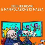 خرید و دانلود نسخه کامل کتاب Neoliberismo e manipolazione di massa. Storia di una bocconiana redenta