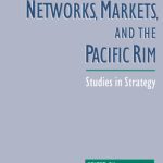 خرید و دانلود نسخه کامل کتاب Networks, Markets, and the Pacific Rim: Studies in Strategy (Japan Business and Economics Series)