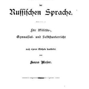 خرید و دانلود نسخه کامل کتاب Neue praktisch-theoretische Grammatik der russischen Sprache. Für Militär-, Gymnasial- und Selbstunterricht