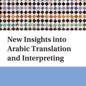 خرید و دانلود نسخه کامل کتاب New Insights into Arabic Translation and Interpreting