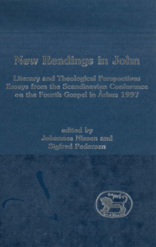 خرید و دانلود نسخه کامل کتاب New Readings in John: Literary and Theological Perspectives. Essays from the Scandinavian Conference on the Fourth Gospel_68cf27cb43905.jpeg خرید و دانلود نسخه کامل کتاب New Readings in John: Literary and Theological Perspectives. Essays from the Scandinavian Conference on the Fourth Gospel