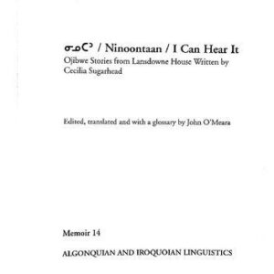خرید و دانلود نسخه کامل کتاب Ninoontaan : Ojibwe stories from Lansdowne House – I can hear it ( Ojibwe – English bilingual )