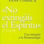خرید و دانلود نسخه کامل کتاب “No extingáis el Espíritu” (1Ts 5,19): Una iniciación a la Pneumatología