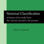 خرید و دانلود نسخه کامل کتاب Nominal Classification: A History of Its Study from the Classical Period to the Present
