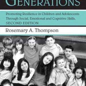 خرید و دانلود نسخه کامل کتاب Nurturing Future Generations:  Promoting Relilience in Children and Adolescents Through Social, Emotional, and Cognitive Skills, Second Edition